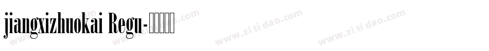 jiangxizhuokai Regu字体转换